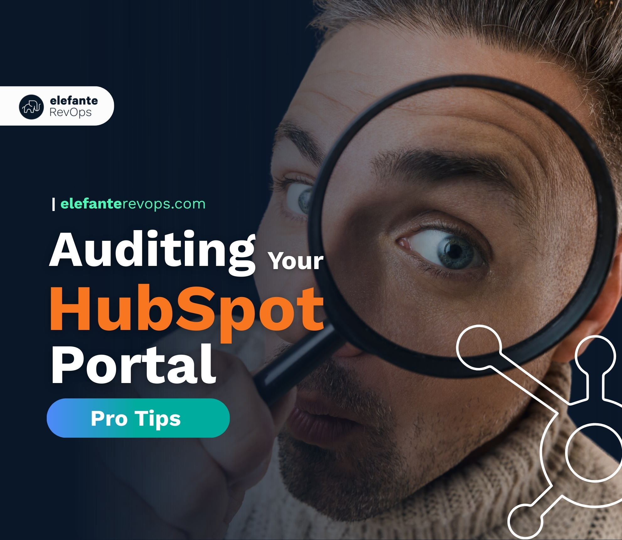 Pro Tips For Auditing Your HubSpot Portal - elefante