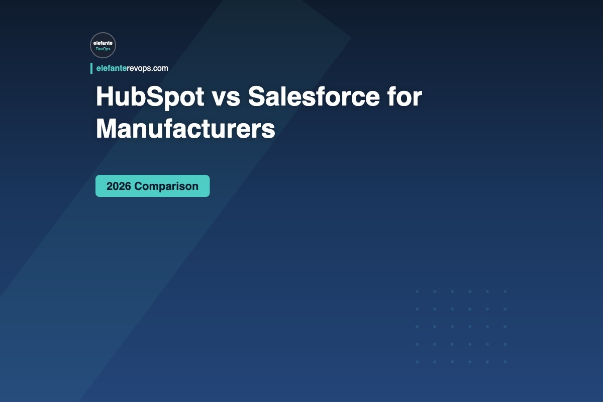 HubSpot vs Salesforce for Manufacturers: A 2026 Comparison Guide