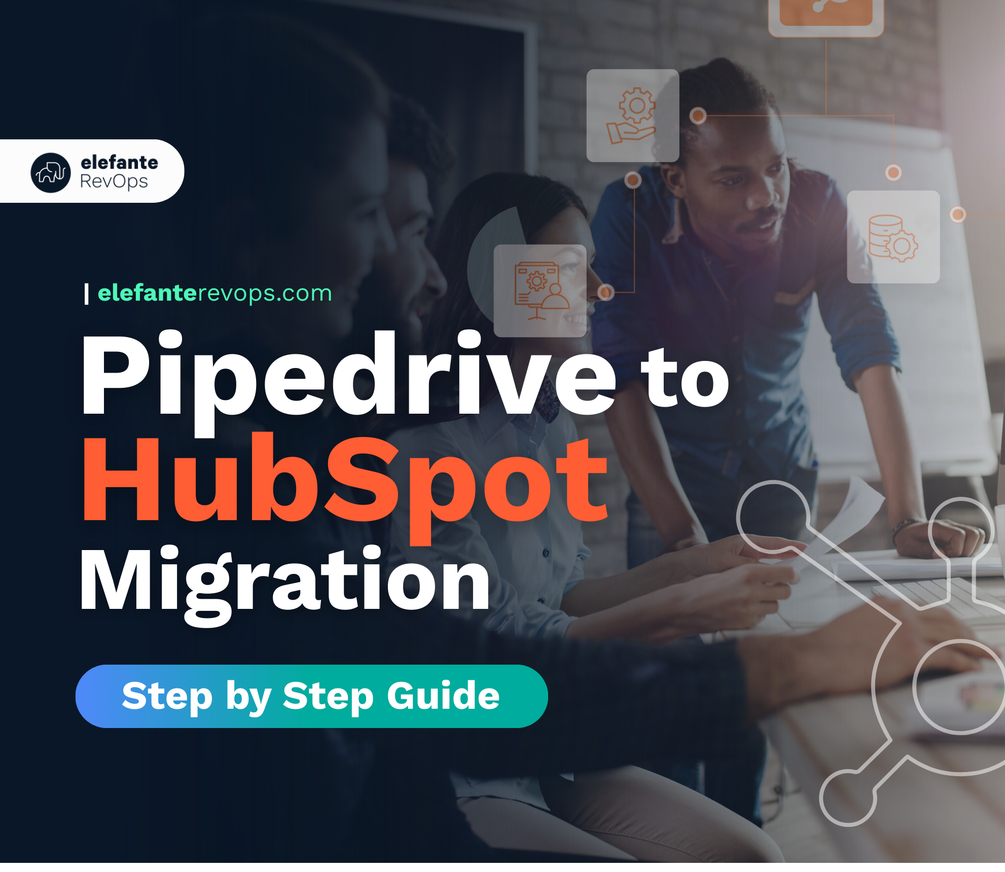 Pipedrive to HubSpot Migration: A Step-by-Step Guide - elefante